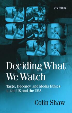 Shaw | Deciding What We Watch | Buch | sack.de