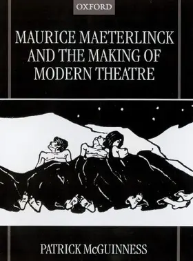 McGuinness |  Maurice Maeterlinck and the Making of Modern Theatre | Buch |  Sack Fachmedien