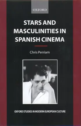 Perriam |  Stars and Masculinities in Spanish Cinema | Buch |  Sack Fachmedien