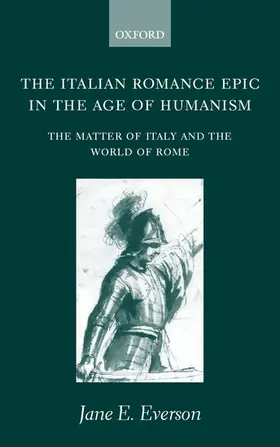 Everson |  The Italian Romance Epic in the Age of Humanism | Buch |  Sack Fachmedien
