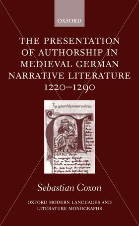 Coxon |  The Presentation of Authorship in Medieval German Narrative Literature 1220-1290 | Buch |  Sack Fachmedien
