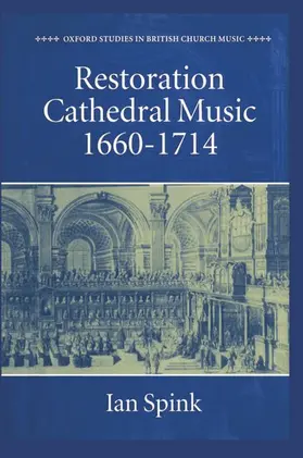 Spink |  Restoration Cathedral Music, 1660-1714 | Buch |  Sack Fachmedien