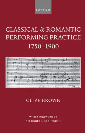 Brown | Classical & Romantic Performing Practice 1750-1900 | Buch | 978-0-19-816165-3 | www.sack.de