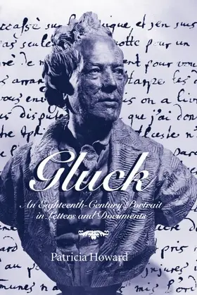 Howard |  Gluck: An Eighteenth-Century Portrait in Letters and Documents | Buch |  Sack Fachmedien