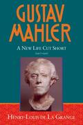 de La Grange |  Gustav Mahler: Volume 4: A New Life Cut Short (1907-1911) | Buch |  Sack Fachmedien