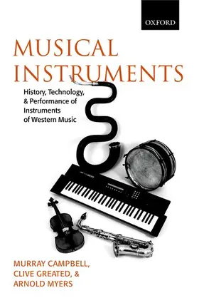 Campbell / Greated / Myers |  Musical Instruments | Buch |  Sack Fachmedien
