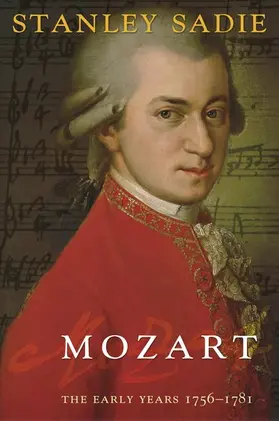 Sadie |  Mozart. the Early Years 1756 - 1781 | Buch |  Sack Fachmedien
