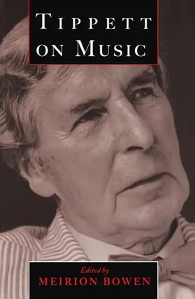 Tippett / Bowen |  Tippett on Music | Buch |  Sack Fachmedien