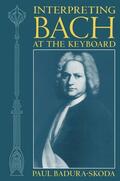 Badura-Skoda |  Interpreting Bach at the Keyboard | Buch |  Sack Fachmedien