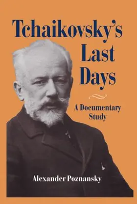 Poznansky |  Tchaikovsky's Last Days | Buch |  Sack Fachmedien