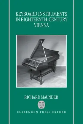 Maunder |  Keyboard Instruments in Eighteenth-Century Vienna | Buch |  Sack Fachmedien