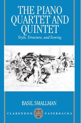 Smallman | The Piano Quartet and Quintet | Buch | 978-0-19-816640-5 | sack.de