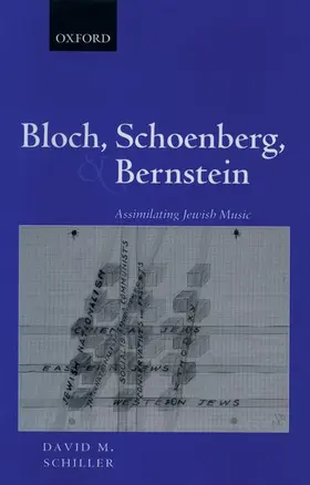 Schiller |  Bloch, Schoenberg, and Bernstein | Buch |  Sack Fachmedien