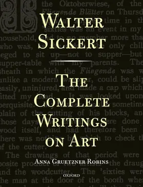 Sickert / Gruetzner Robins |  Walter Sickert: The Complete Writings on Art | Buch |  Sack Fachmedien