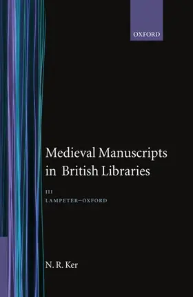 Ker |  Medieval Manuscripts in British Libraries | Buch |  Sack Fachmedien