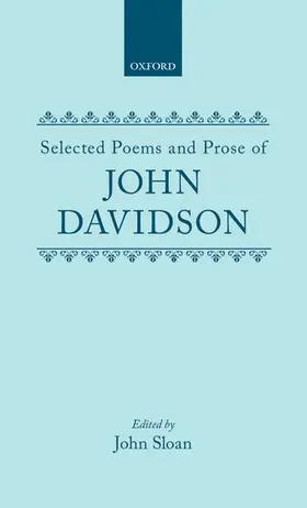 Davidson / Sloan |  Selected Poems and Prose of John Davidson | Buch |  Sack Fachmedien