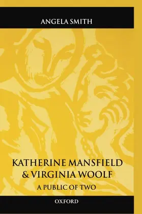 Smith / Mansfield |  Katherine Mansfield and Virginia Woolf | Buch |  Sack Fachmedien