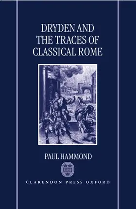 Hammond | Dryden and the Traces of Classical Rome | Buch | 978-0-19-818411-9 | www.sack.de