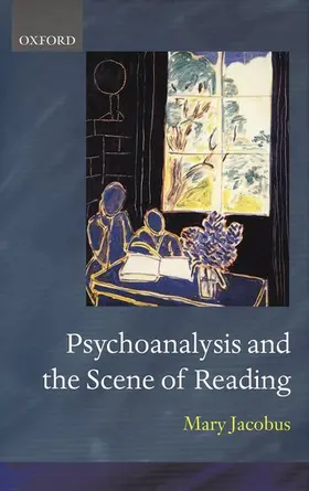 Jacobus |  Psychoanalysis and the Scene of Reading | Buch |  Sack Fachmedien