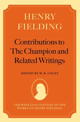 Fielding / Coley |  Henry Fielding: Contributions to The Champion, and Related Writings | Buch |  Sack Fachmedien
