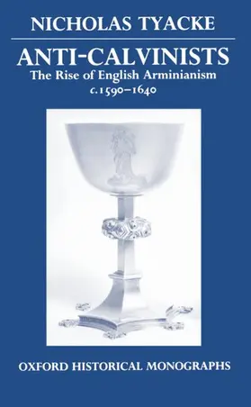 Tyacke |  Anti-Calvinists | Buch |  Sack Fachmedien