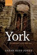 Rees Jones |  York: The Making of a City 1068-1350 | Buch |  Sack Fachmedien