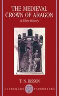 Bisson |  The Medieval Crown of Aragon 'a Short History' | Buch |  Sack Fachmedien