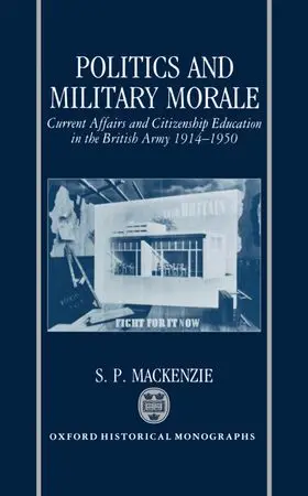 MacKenzie |  Politics and Military Morale | Buch |  Sack Fachmedien