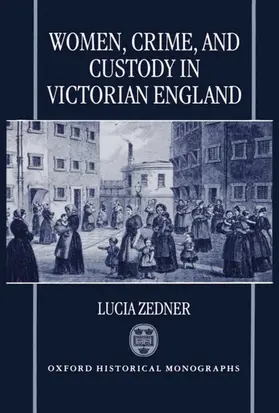 Zedner |  Women, Crime, and Custody in Victorian England | Buch |  Sack Fachmedien