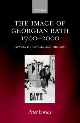 Borsay |  The Image of Georgian Bath, 1700-2000 | Buch |  Sack Fachmedien