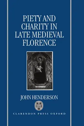 Henderson |  Piety and Charity in Late Medieval Florence | Buch |  Sack Fachmedien
