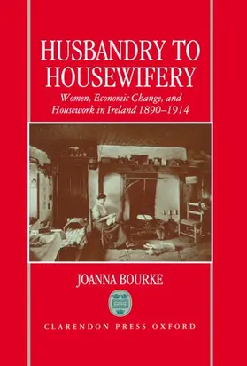 Bourke |  HUSBANDRY TO HOUSEWIFERY C | Buch |  Sack Fachmedien