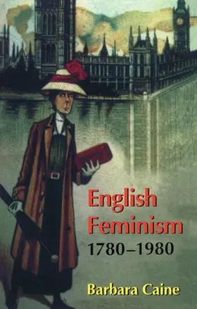 Caine |  English Feminism, 1780-1980 | Buch |  Sack Fachmedien