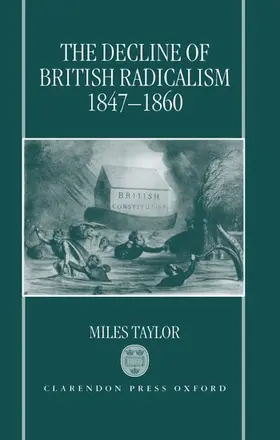 Taylor |  The Decline of British Radicalism, 1847-1860 | Buch |  Sack Fachmedien