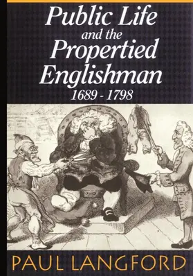 Langford |  Public Life and the Propertied Englishman 1689-1798 | Buch |  Sack Fachmedien