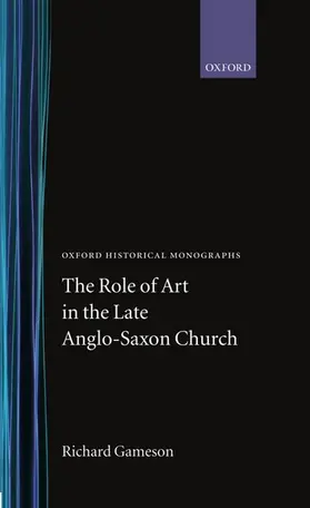 Gameson |  The Role of Art in the Late Anglo-Saxon Church | Buch |  Sack Fachmedien