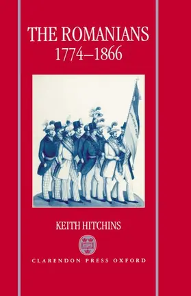 Hitchins |  The Romanians, 1774-1866 | Buch |  Sack Fachmedien