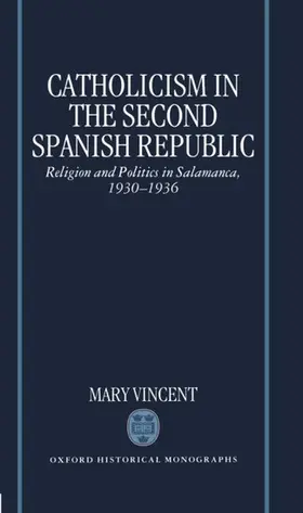 Vincent |  Catholicism in the Second Spanish Republic | Buch |  Sack Fachmedien