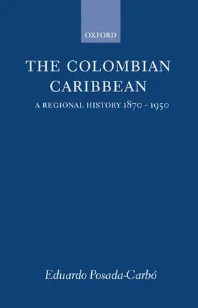 Posada-Carbo / Posada-Carbó |  The Colombian Caribbean | Buch |  Sack Fachmedien