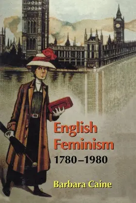 Caine |  English Feminism, 1780-1980 | Buch |  Sack Fachmedien