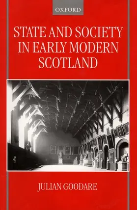 Goodare |  State and Society in Early Modern Scotland | Buch |  Sack Fachmedien