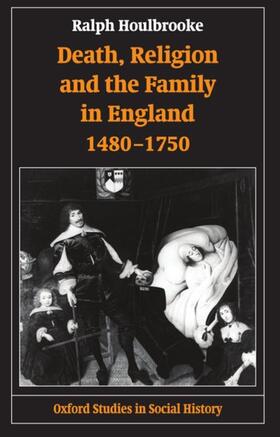 Houlbrooke | Death, Religion, and the Family in England, 1480-1750 | Buch | 978-0-19-820876-1 | sack.de