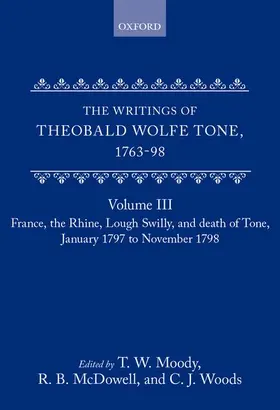 Al / Moody / McDowell |  WRITINGS THEO WOLFE TONE 1763-98 VOL 3 C | Buch |  Sack Fachmedien