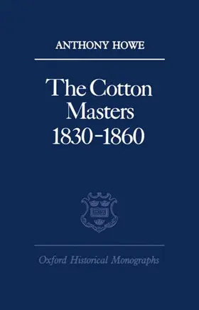 Howe |  The Cotton Masters 1830-1860 | Buch |  Sack Fachmedien