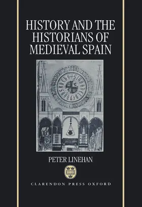 Linehan |  History and the Historians of Medieval Spain | Buch |  Sack Fachmedien