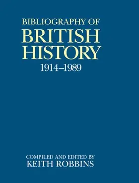 Robbins |  A Bibliography of British History 1914-1989 | Buch |  Sack Fachmedien