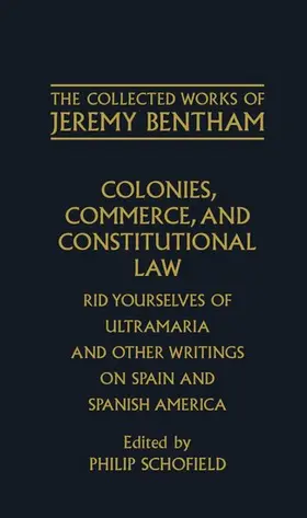 Bentham / Rosen / Schofield |  Colonies, Commerce, and Constitutional Law | Buch |  Sack Fachmedien