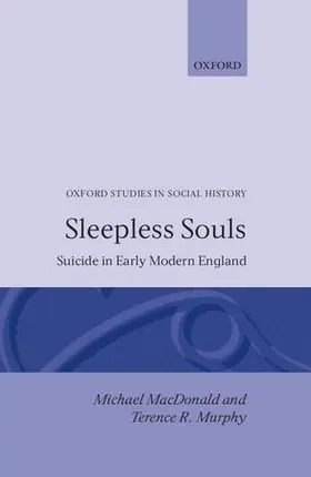 MacDonald / Murphy |  Sleepless Souls - Suicide in Early Modern England | Buch |  Sack Fachmedien