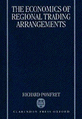 Pomfret |  The Economics of Regional Trading Arrangements | Buch |  Sack Fachmedien