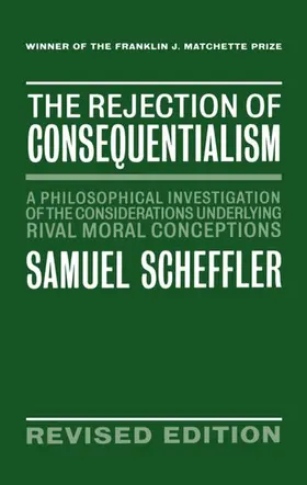 Scheffler |  The Rejection of Consequentialism | Buch |  Sack Fachmedien
